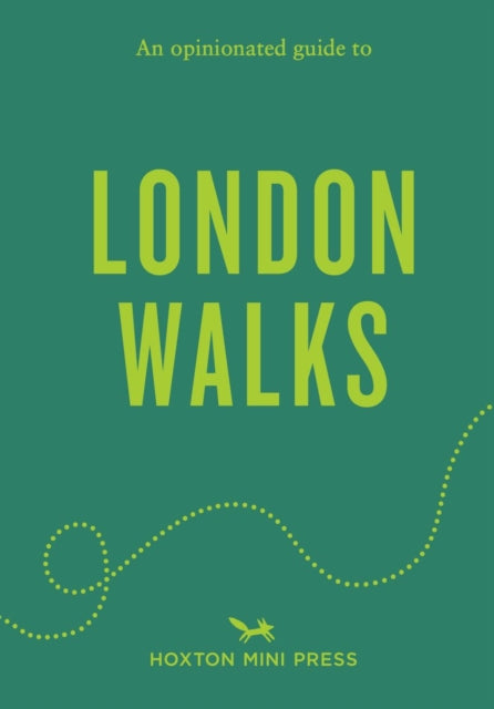 Opinionated Guide To London Walks