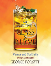 My Covid Time In Glass And Rhyme