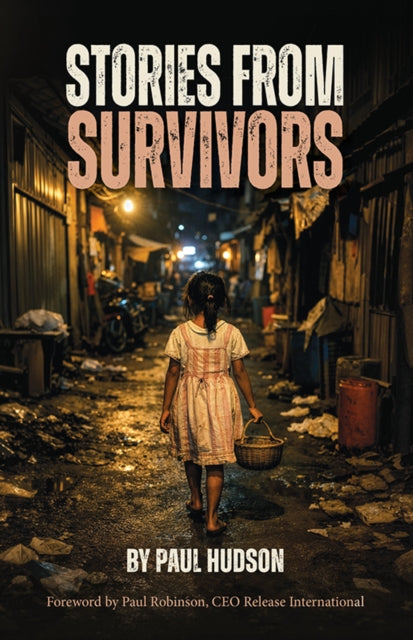 Stories From Survivors By Paul Hudson