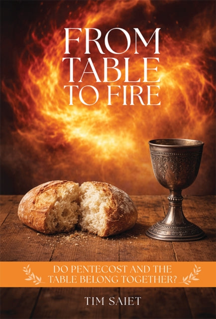 From Table To Fire By Tim Saiet