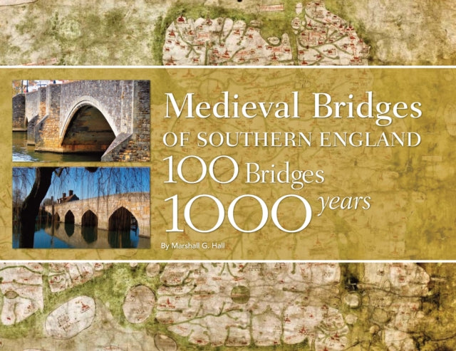 Medieval Bridges Of Southern England