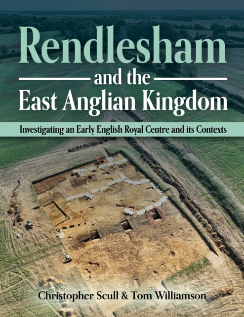 Rendlesham And The East Anglian Kingdom