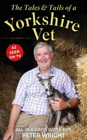 Tales & Tails Of A Yorkshire Vet By Wright, Peter