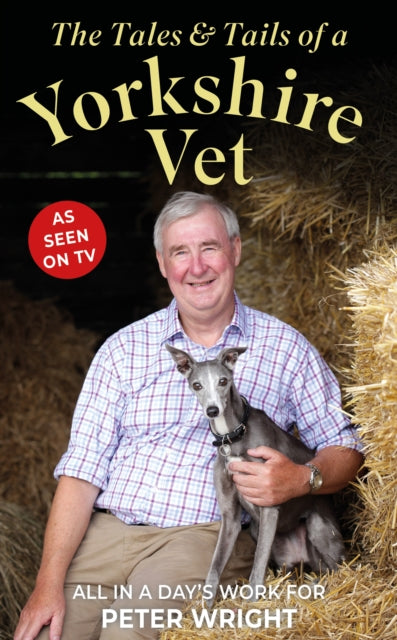 Tales & Tails Of A Yorkshire Vet