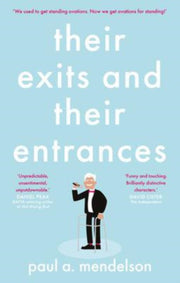 Their Exits & Their Entrances