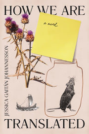 How We Are Translated: A Novel