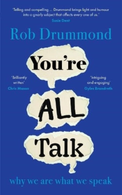 Youre All Talk: Why We Are What We Speak