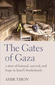 Gates Of Gaza By Tibon, Amir