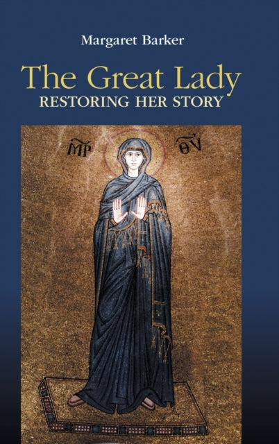 The Great Lady: Restoring Her Story By Barker, Margaret