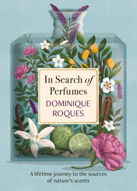 In Search Of Perfumes By Roques, Dominique