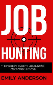 Job Hunting - Hardcover Version: The Ins