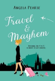 Travel   Mayhem: A Funny, Friends To Lov
