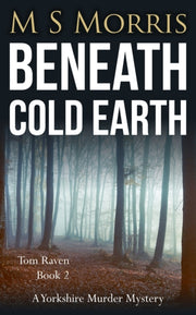 Beneath Cold Earth: A Yorkshire Murder M