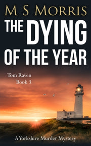 Dying Of The Year: A Yorkshire Murde By Morris, M S