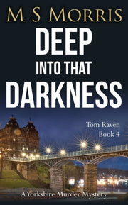 Deep Into That Darkness: A Yorkshire Mur