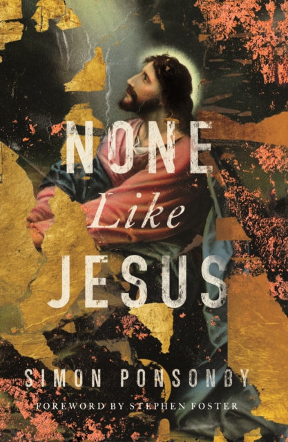 None Like Jesus By Ponsonby, Simon