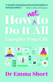 How Not To Do It All