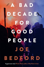 Bad Decade For Good People