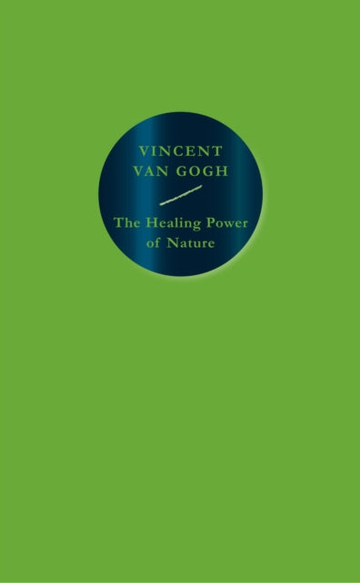 Healing Power Of Nature Vincent Van Gogh By Gogh, Vincent Van