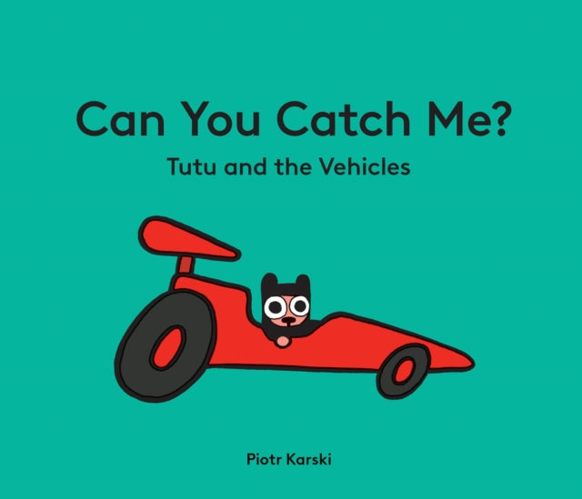 Can You Catch Me Tutu & The Vehicles