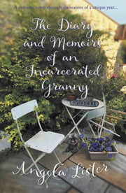 Diary & Memoirs Of An Incarcerated Grann