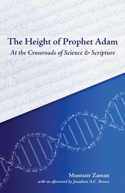The Height Of Prophet Adam: At The Cross By Zaman, Muntasir