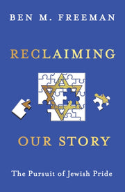 Jewish Pride Reclaiming Our Story 2 By Freeman, Ben