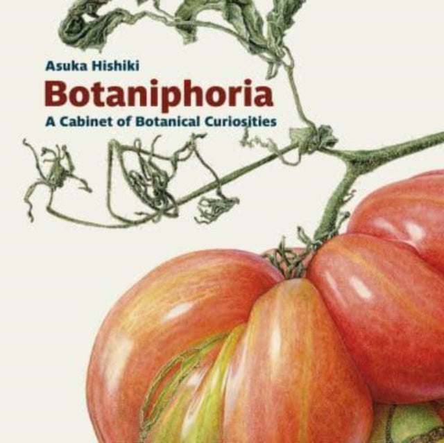 Botaniphoria A Cabinet Of Botanical Curi