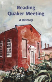Reading Quaker Meeting A History By Sawers, Geoff