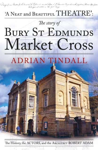 Story Of Bury St Edmunds Market Cross By Tindall, Adrian