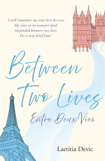 Between Two Lives Entre Deux Vies