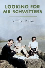 Looking For Mr Schwitters By Potter, Jennifer