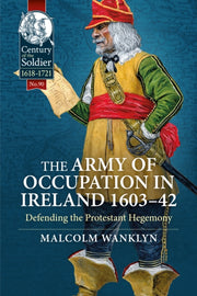 Army Of Occupation In Ireland 1603 42 By Wanklyn, Malcolm