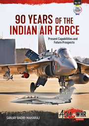 90 Years Of The Indian Air Force By Badri-maharaj, Sanja