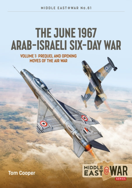 June 1967 Arabisraeli War Volume 1
