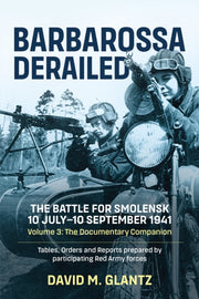 Barbarossa Derailed The Battle For Smole