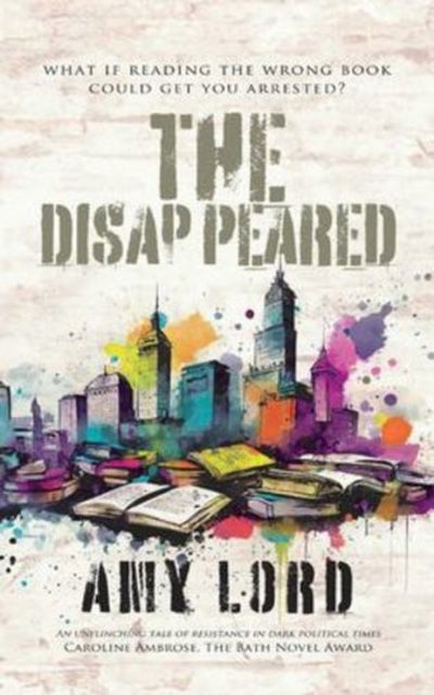 The Disappeared: A Page-turning Bleak, D By Lord, Amy