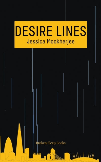 Desire Lines By Mookherjee, Jessica
