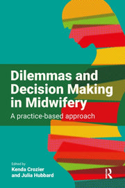 Dilemmas & Decision Making In Midwifery
