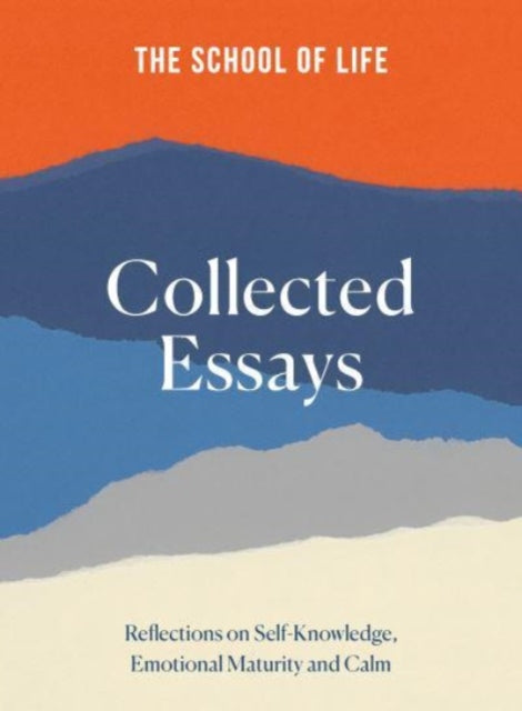 The School Of Life Complete Essays