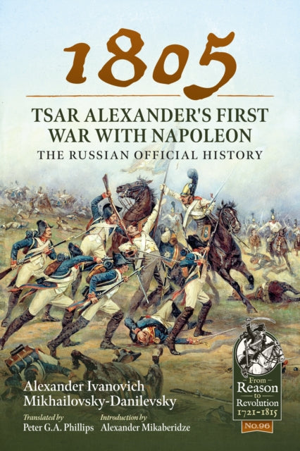 1805 Tsar Alexanders First War With Napo