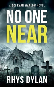 No One Near: A Black Beacons Murder Myst By Dylan, Rhys