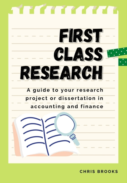 First Class Research: A Guide To Your Re