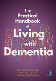 Practical Handbook Of Living With Dement