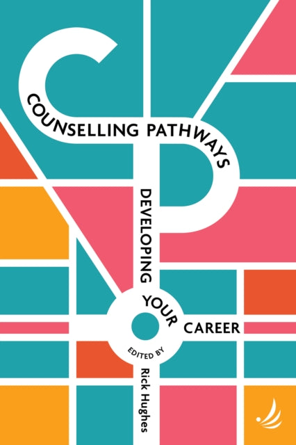 Counselling Pathways Developing Your C