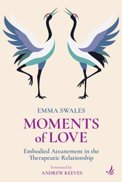 Moments Of Love Embodied Attunement In By Emma Swales