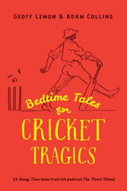Bedtime Tales For Cricket Tragics By Lemon  Geoff