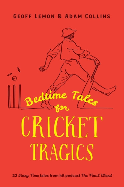 Bedtime Tales For Cricket Tragics By Lemon  Geoff