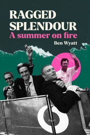 Ragged Splendor By Wyatt, Ben
