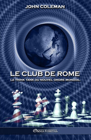 Le Club De Rome: Le Think Tank Du Nouvel By Coleman, John